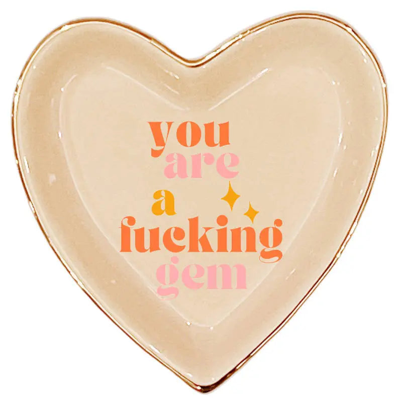 You Are A Fucking Gem - Heart Shaped Trinket Tray