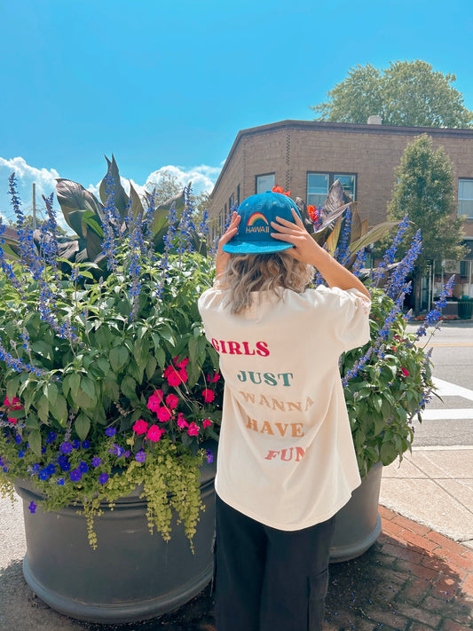 “Girls just wanna have fun” Tee